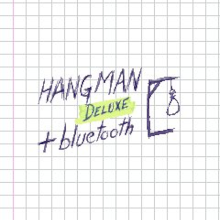 Hangman Deluxe +Bluetooth by LemonQuest (Composer)