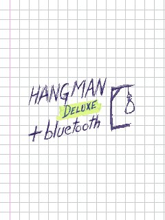 Hangman Deluxe +Bluetooth by LemonQuest (Composer)